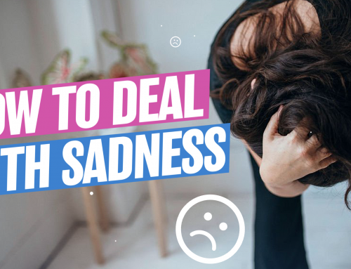 How to Deal with Sadness